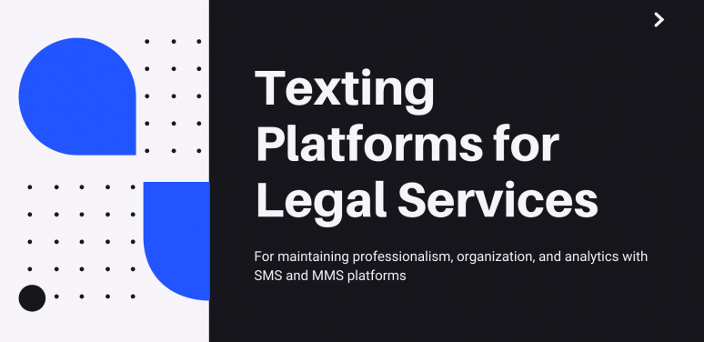 Texting Platforms for Legal Services