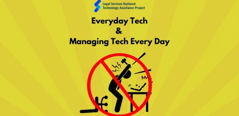 Everyday Tech and Managing Tech Every Day