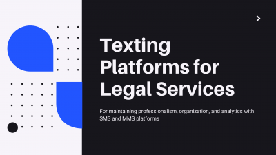 Texting Platforms for Legal Services